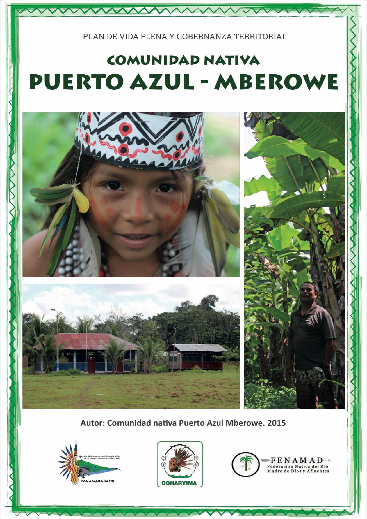Plan de Vida Plena y Gobernanza Territorial de Comunidad nativa Puerto Azul Mberowe