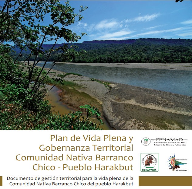 Plan de Vida Plena y Gobernanza Territorial Comunidad Nativa Barranco Chico