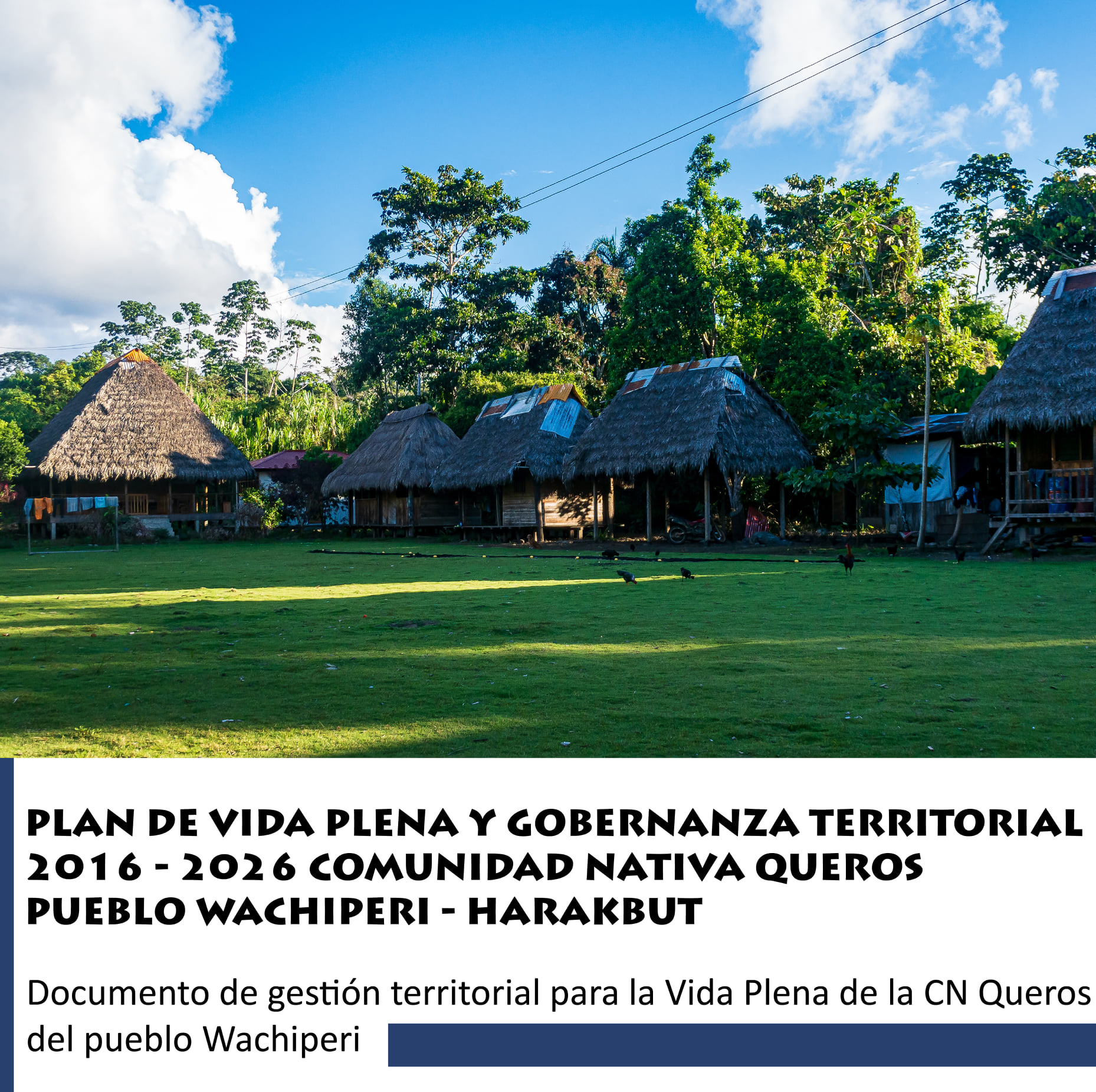 Plan de vida plena y gobernanza territorial de la comunidad nativa Queros Wachiperi