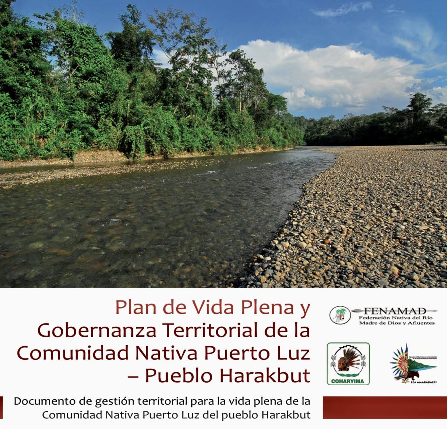 Plan de Vida Plena y Gobernanza Territorial de la Comunidad Nativa Puerto Luz – Pueblo Harakbut